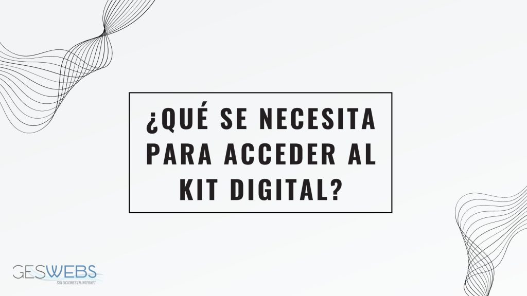 Qué se necesita para el Kit Digital