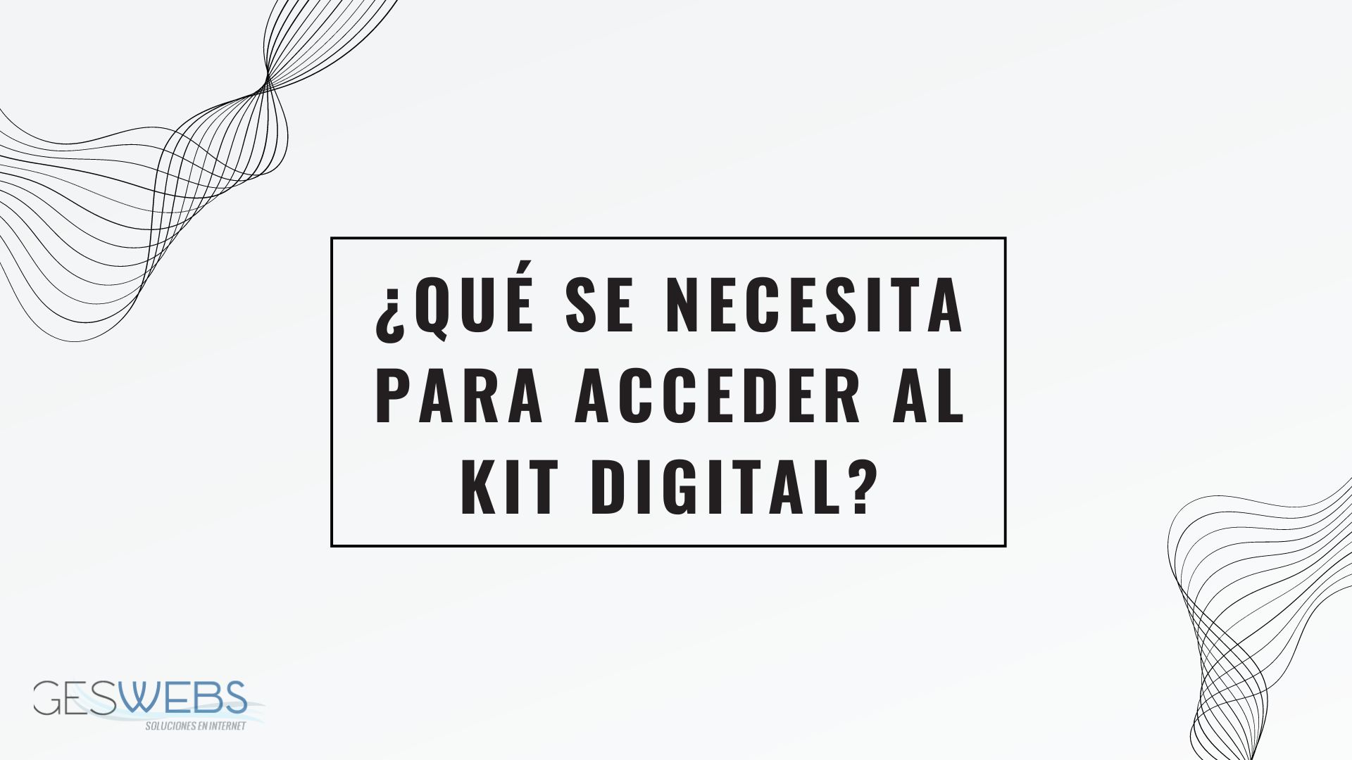 Qué se necesita para el Kit Digital