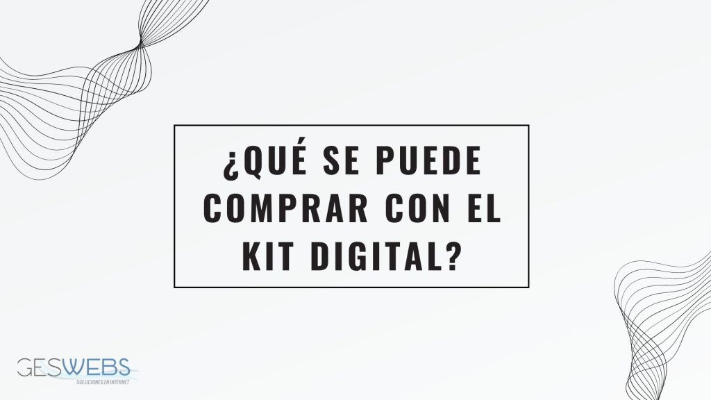 Qué se puede comprar con el Kit Digital