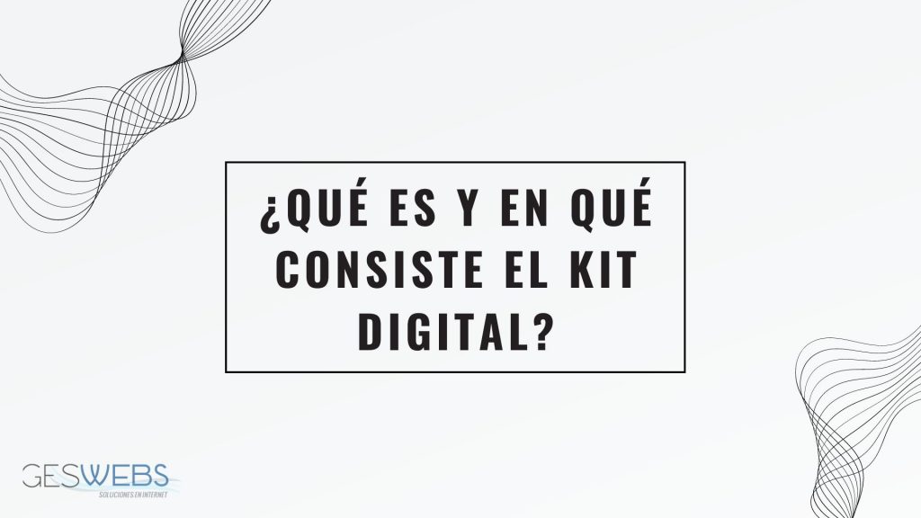 Que es el kit digital y en que consiste