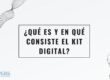 Que es el kit digital y en que consiste