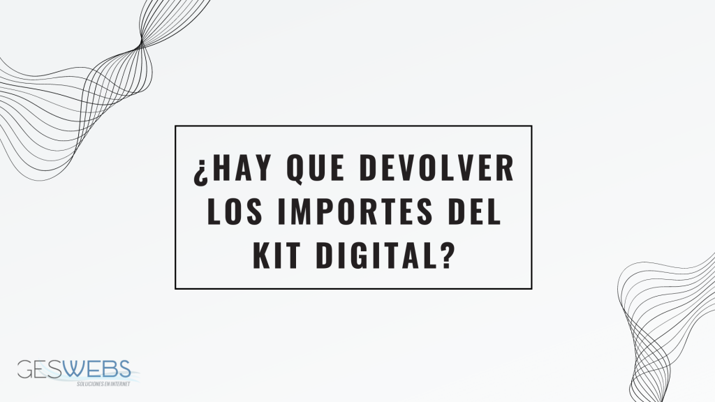 Devolver las Ayudas del Kit Digital