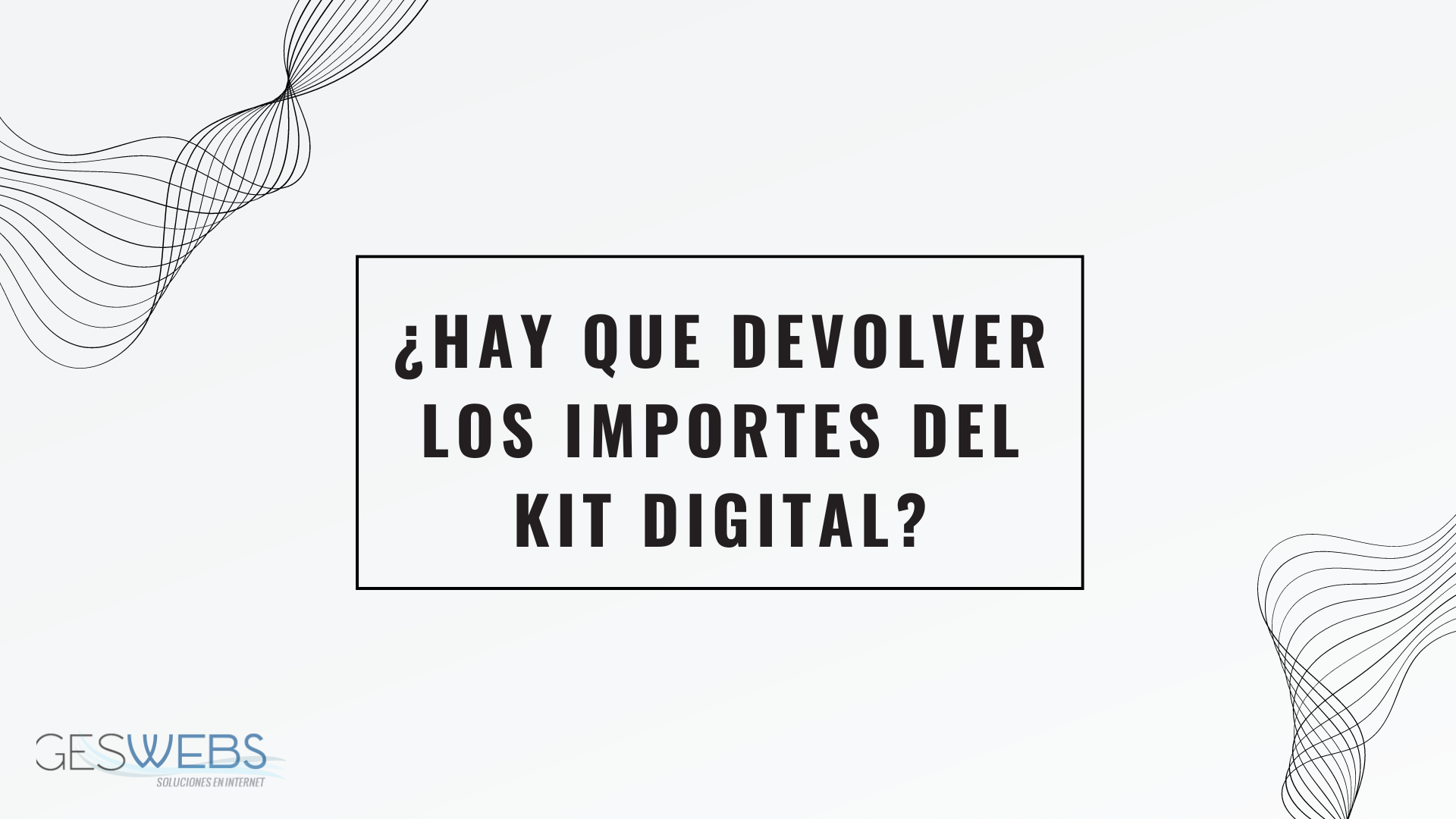 Devolver las Ayudas del Kit Digital