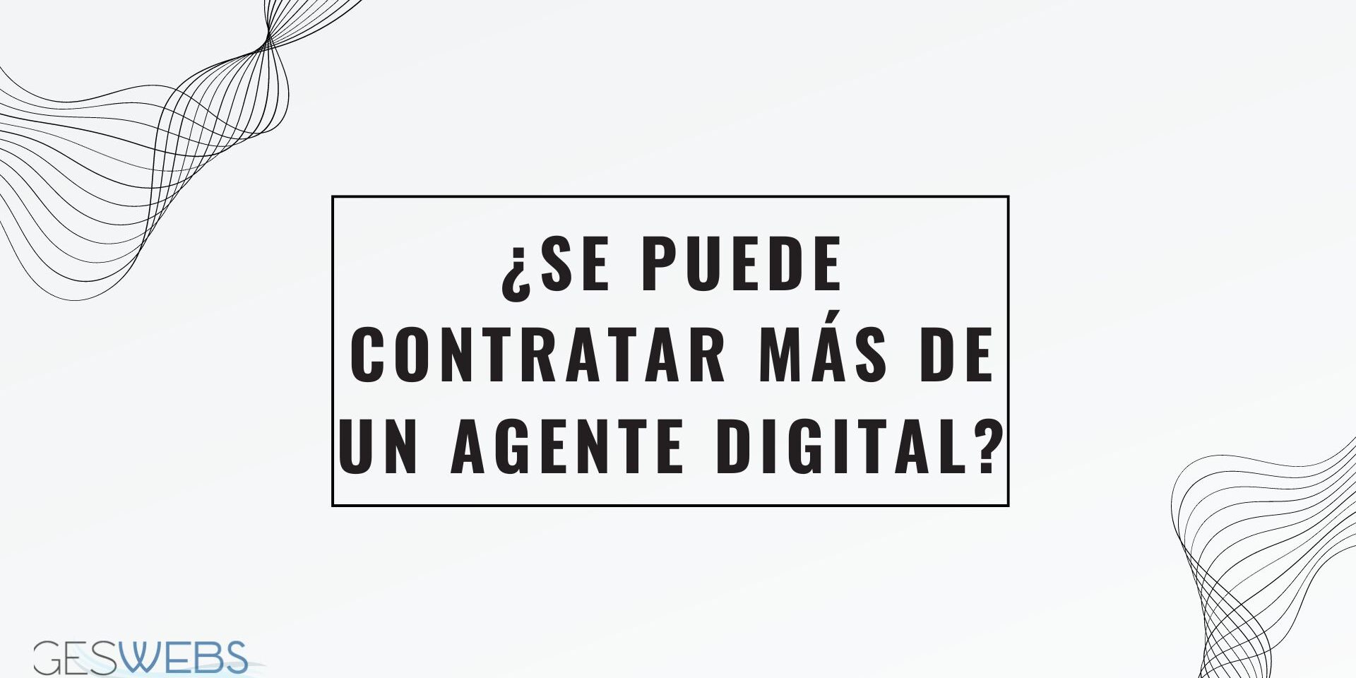 Se puede contratar más de un agente digitalizador