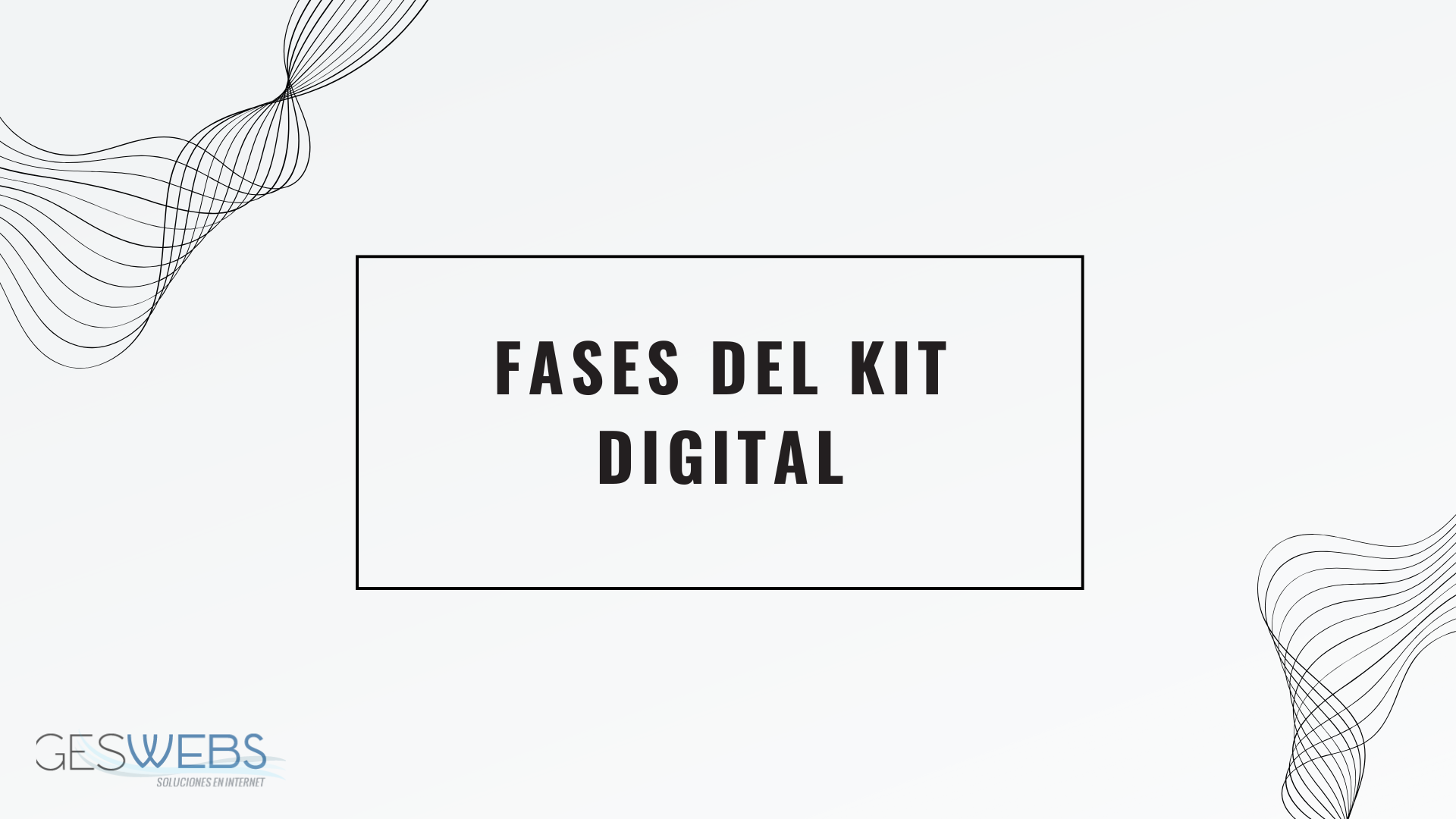 Fases del kit digital