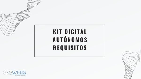 Kit digital autónomos requisitos