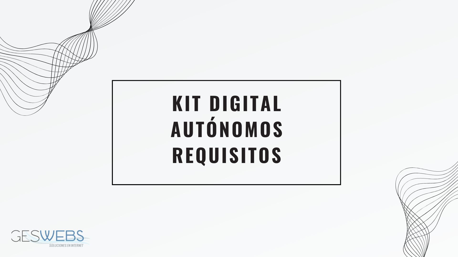 Kit digital autónomos requisitos