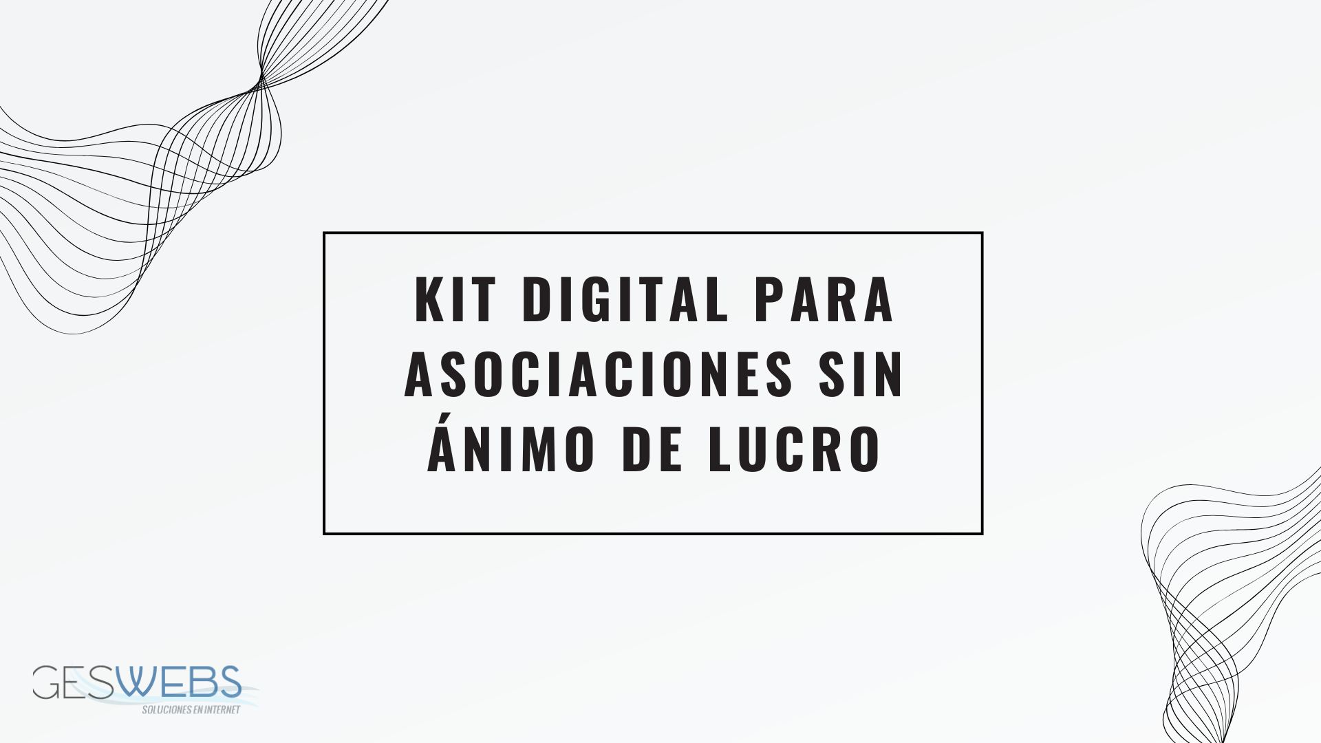 Kit digital para asociaciones sin ánimo de lucro