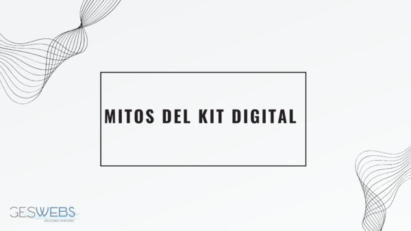 Mitos del Kit Digital