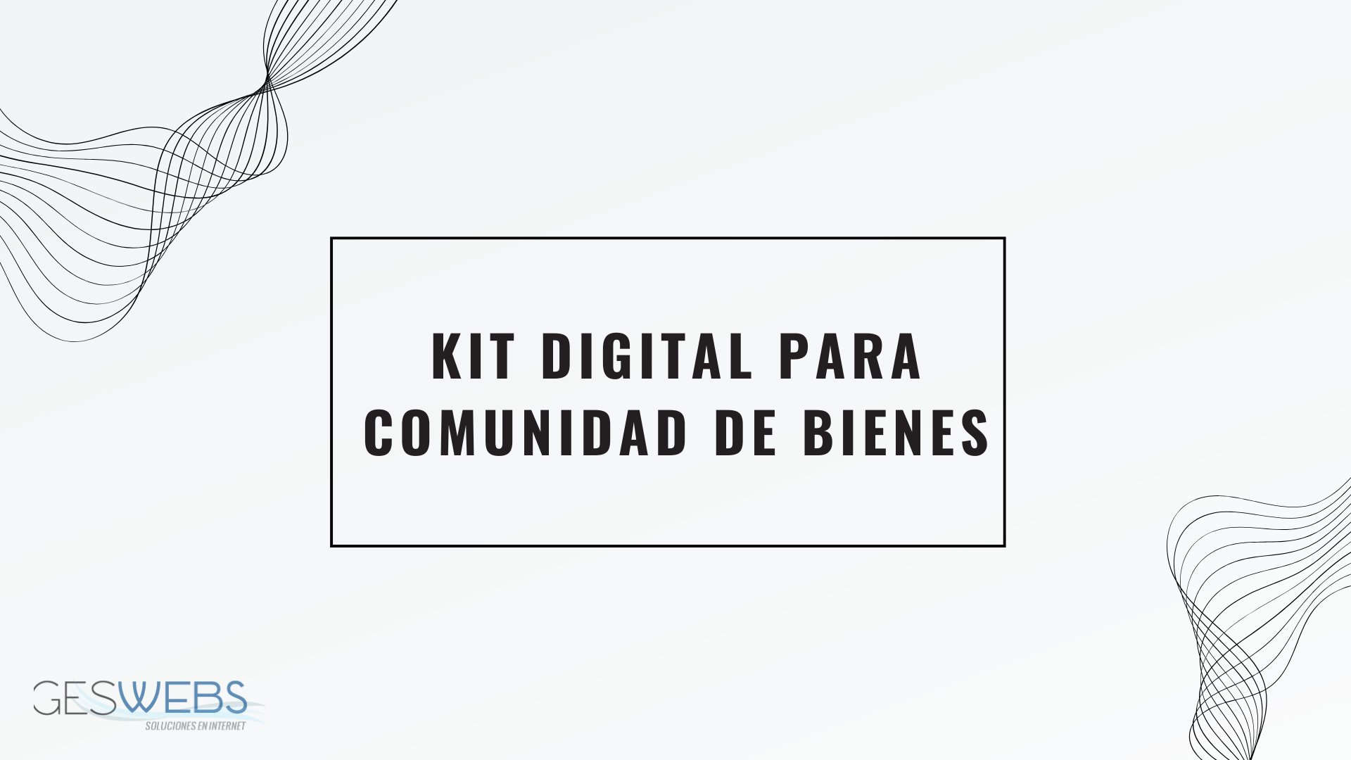 Kit digital para comunidad de bienes