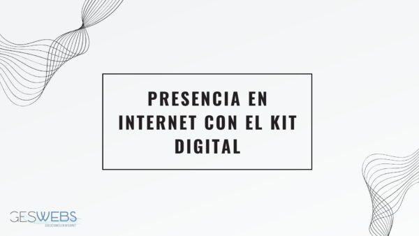 Presencia en Internet con el Kit Digital