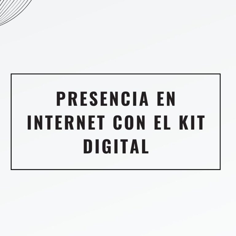 Presencia en Internet con el Kit Digital Presencia en Internet con el Kit Digital