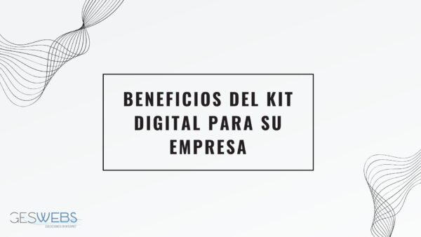 como puede ayudar el kit digital