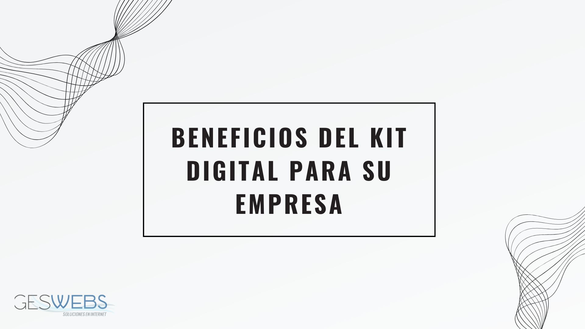 como puede ayudar el kit digital
