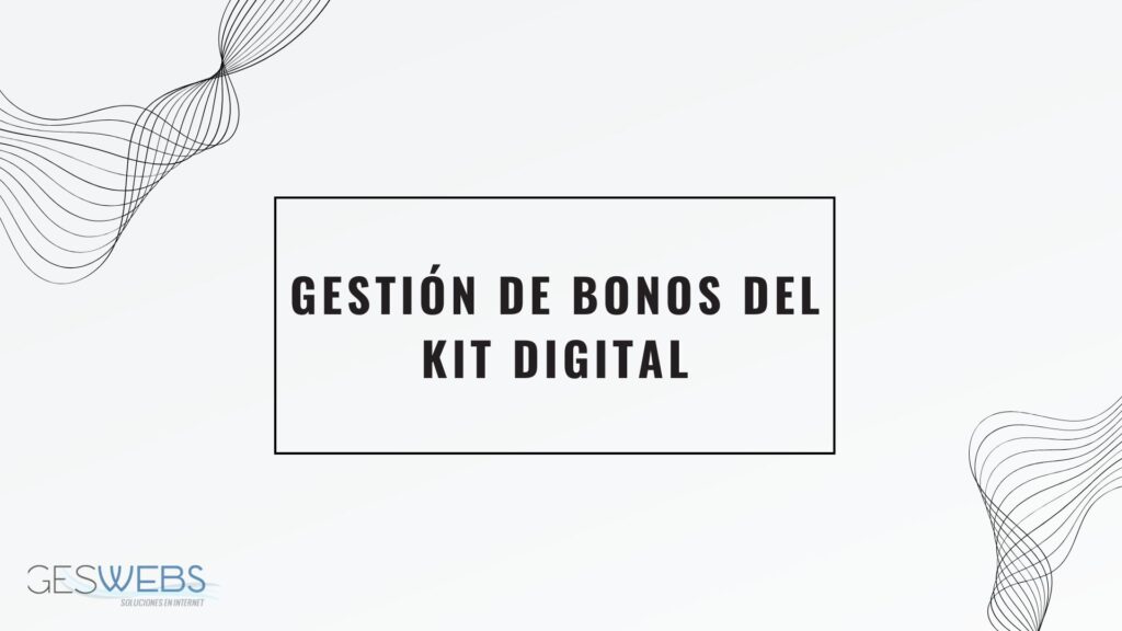 Gestión de bonos del kit digital