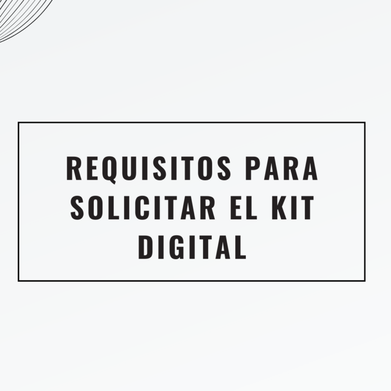 Requisitos para solicitar el kit digital