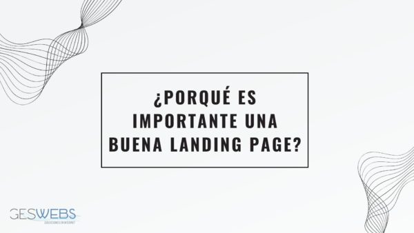 La importancia de diseñar correctamente una landing page