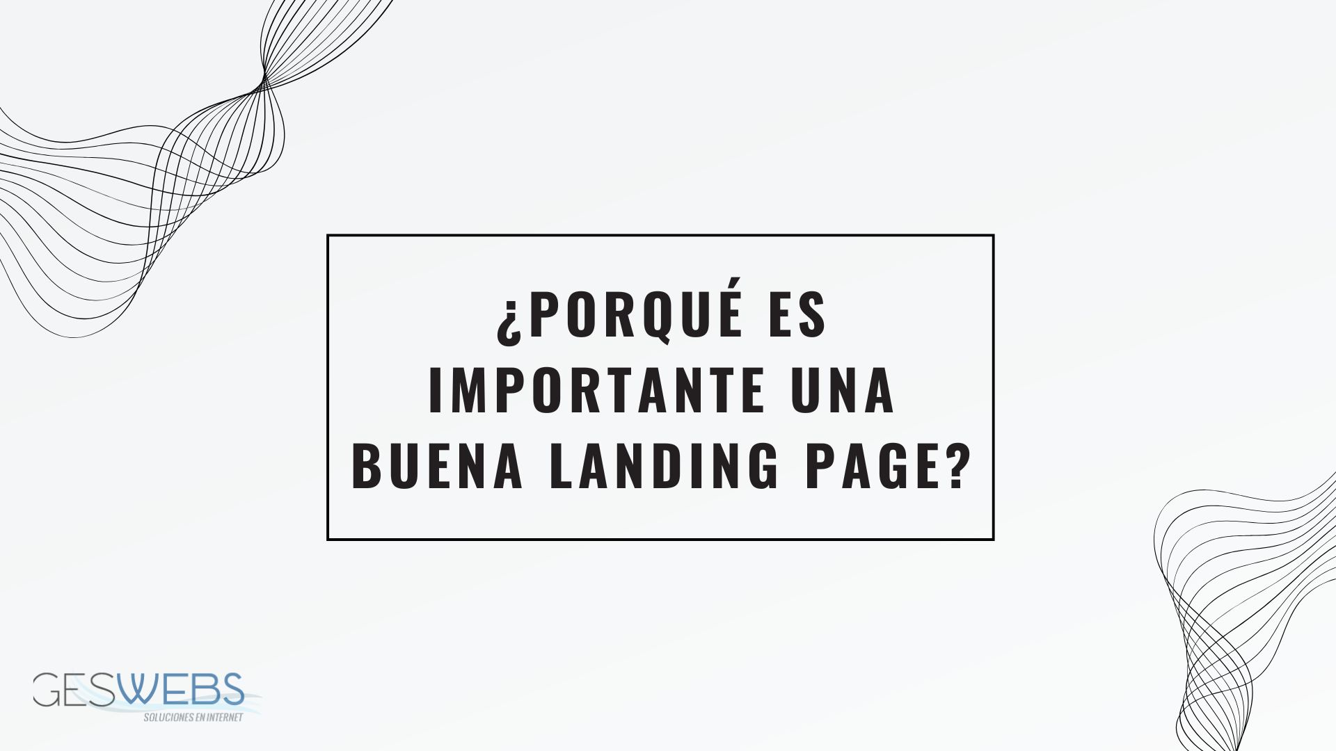 La importancia de diseñar correctamente una landing page