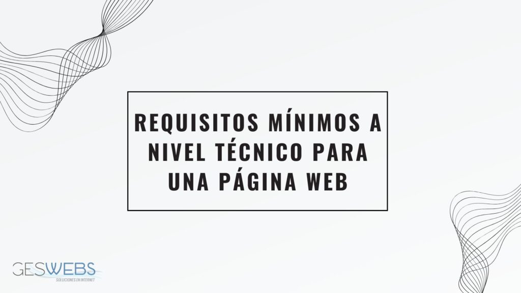 Qué debe tener una página web para funcionar bien a nivel técnico