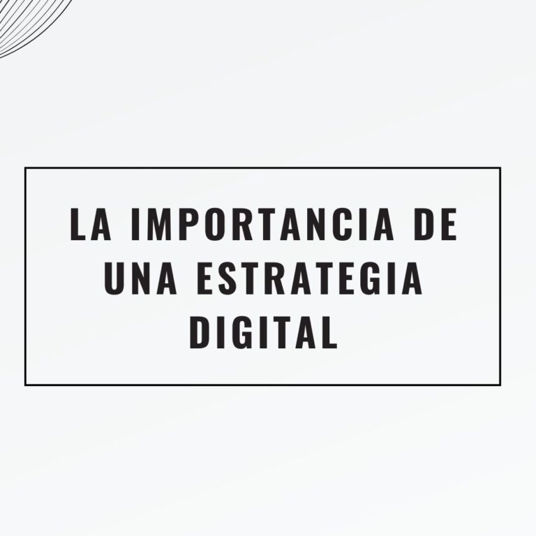 La importancia de una estrategia digital