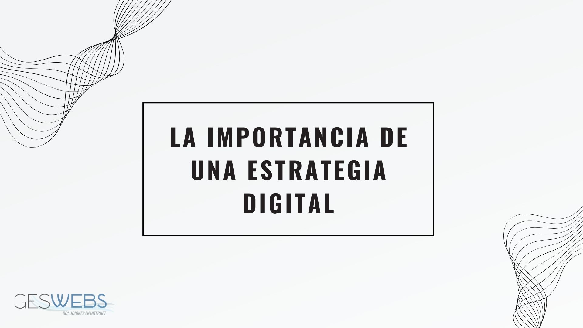 La importancia de una estrategia digital