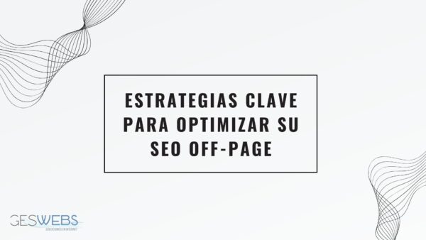 Estrategias clave para optimizar su SEO off-page en 2026