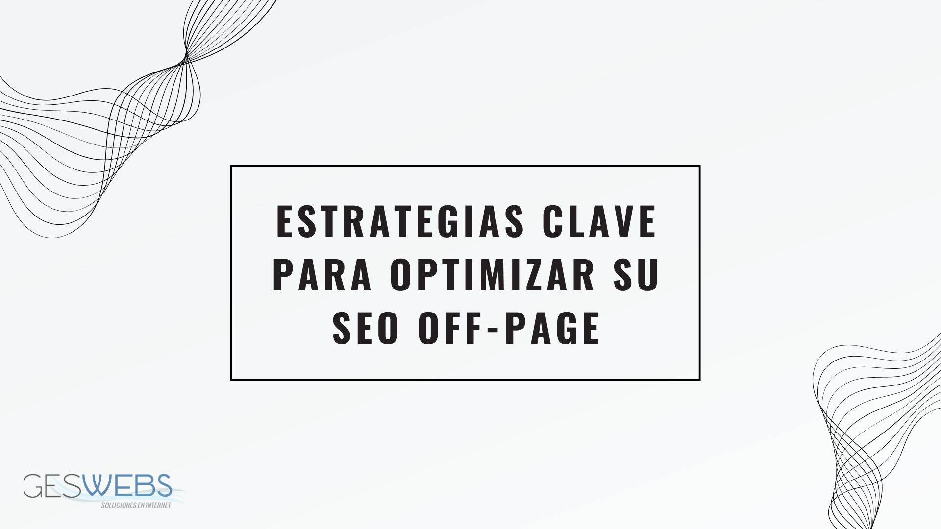 Estrategias clave para optimizar su SEO off-page en 2026