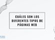 ¿Cuáles son los diferentes tipos de páginas web?